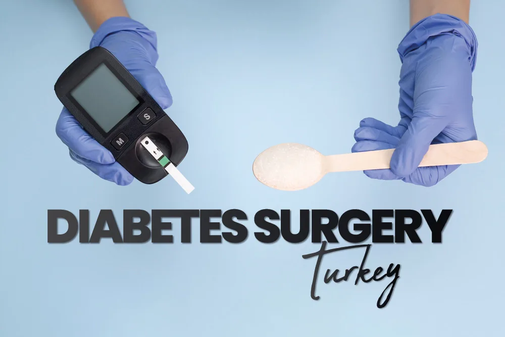 Diabetes Surgery Turkey