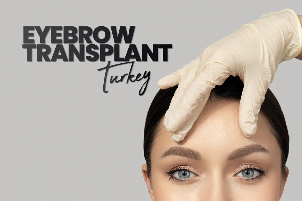 Eyebrow Transplant Turkey
