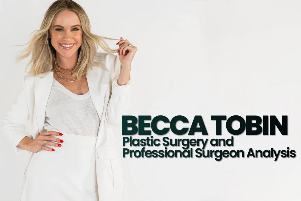 Becca Tobin Plastic Surgery and Professional Surgeon Analysis: The Era of Refined Beauty