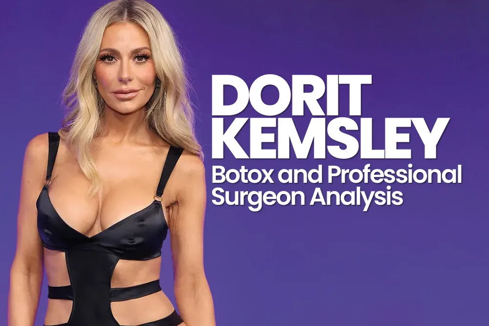 Dorit Kemsley Botox and Professional Surgeon Analysis