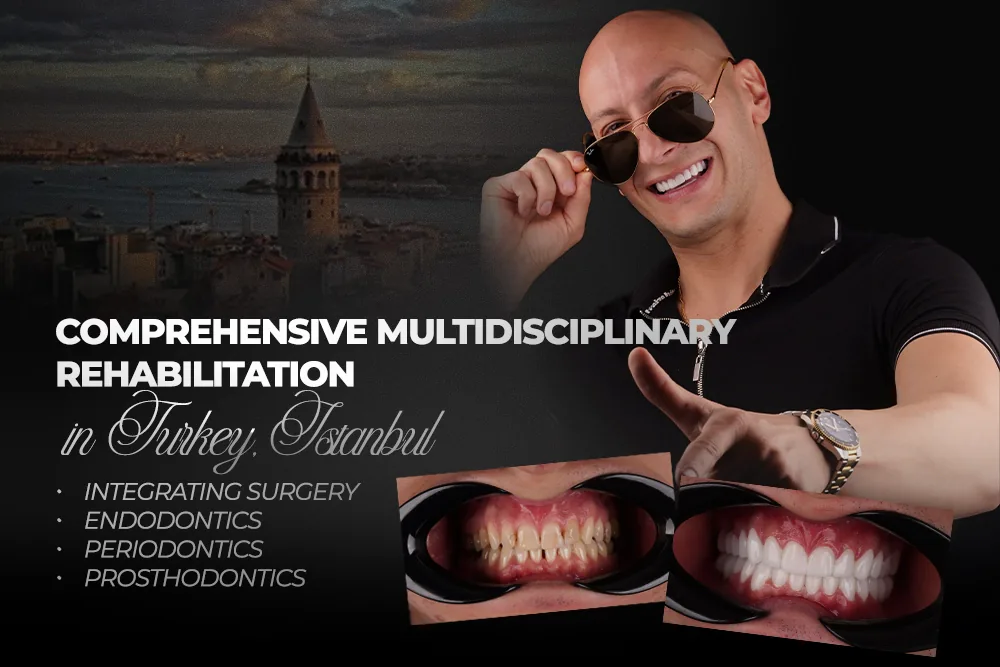 Comprehensive Multidisciplinary Rehabilitation in Turkey, Istanbul: Integrating Surgery, Endodontics, Periodontics, and Prosthodontics