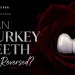 Can Turkey Teeth Be Reversed Honest UK Dentist Guide